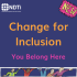 Change for Inclusion thumbnail 107 x 107 px