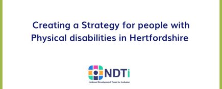 Creating a Strategy for people with Physical disabilities in Hertfordshire